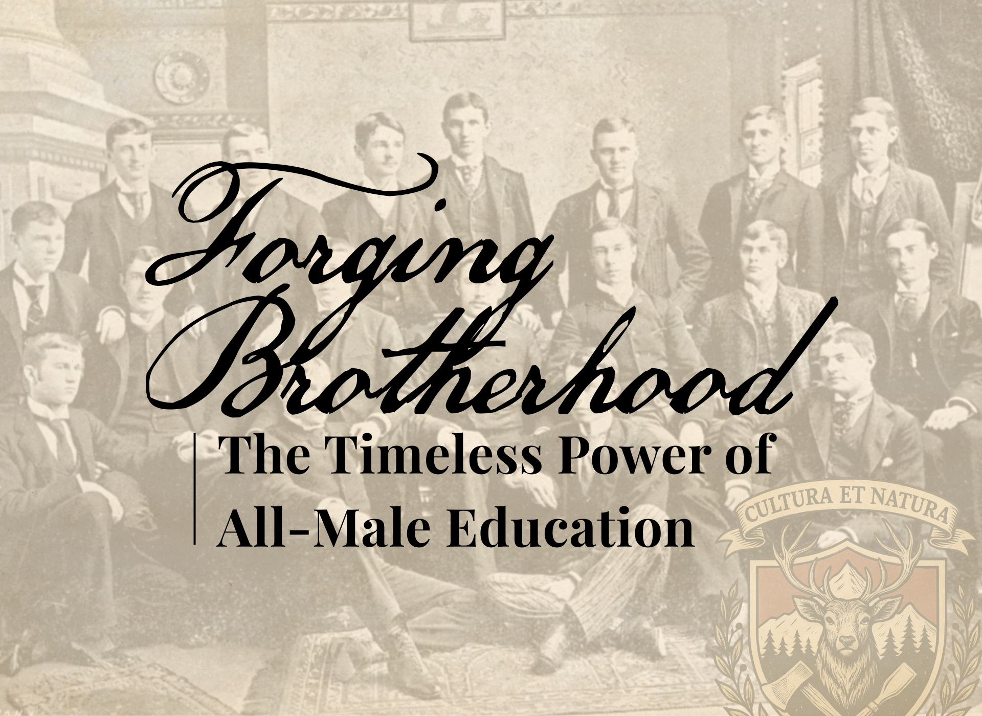 Forging Brotherhood: The Timeless Power of All-Male Education